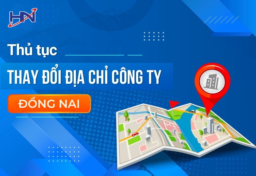 Dịch Vụ Thay Đổi Địa Chỉ Trụ Sở Công Ty tại ĐỒNG NAI